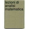Lezioni Di Analisi Matematica by Unknown