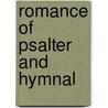 Romance Of Psalter And Hymnal by Unknown