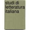 Studi Di Letteratura Italiana door Onbekend