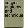 Surgical Anatomy and Technique door Onbekend