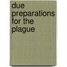 Due Preparations for the Plague door Onbekend