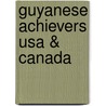 Guyanese Achievers Usa & Canada by Unknown