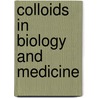 Colloids in Biology and Medicine door Onbekend