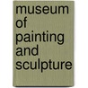 Museum Of Painting And Sculpture door Onbekend