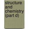 Structure and Chemistry (Part D) by Unknown