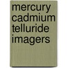 Mercury Cadmium Telluride Imagers by Unknown