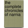 The Complete Chronicles of Narnia by Unknown