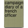 Campaign Diary Of A French Officer door Onbekend