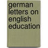 German Letters On English Education door Onbekend
