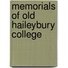 Memorials Of Old Haileybury College by Unknown