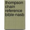 Thompson Chain Reference Bible-nasb by Unknown