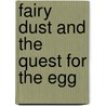 Fairy Dust And The Quest For The Egg door Onbekend