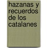Hazanas Y Recuerdos De Los Catalanes door Onbekend