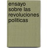 Ensayo Sobre Las Revoluciones Politicas door Onbekend