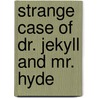 Strange Case Of Dr. Jekyll And Mr. Hyde door Onbekend