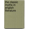 The Classic Myths in English Literature door Onbekend