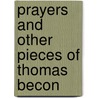 Prayers And Other Pieces Of Thomas Becon door Onbekend