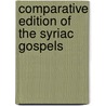 Comparative Edition Of The Syriac Gospels by Unknown