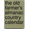 The Old Farmer's Almanac Country Calendar door Onbekend