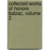 Collected Works Of Honore Balzac, Volume 2 door Onbekend