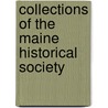 Collections Of The Maine Historical Society door Onbekend