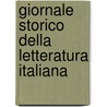 Giornale Storico Della Letteratura Italiana door Onbekend