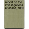 Report On The Investigations At Assos, 1881 door Onbekend