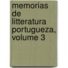 Memorias De Litteratura Portugueza, Volume 3 door Onbekend