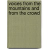 Voices From The Mountains And From The Crowd door Onbekend