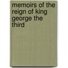 Memoirs Of The Reign Of King George The Third door Onbekend