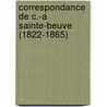 Correspondance De C.-A Sainte-Beuve (1822-1865) door Onbekend