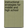 Instructional Strategies for Middle and High School by Unknown