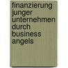 Finanzierung Junger Unternehmen Durch Business Angels by Unknown