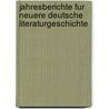 Jahresberichte Fur Neuere Deutsche Literaturgeschichte door Onbekend