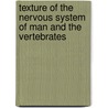 Texture of the Nervous System of Man and the Vertebrates door Onbekend