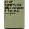 Clifford Algebras and Dirac Operators in Harmonic Analysis door Onbekend