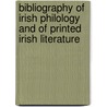 Bibliography of Irish Philology and of Printed Irish Literature by Unknown