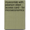 Myeconlab With Pearson Etext - Access Card - For Microeconomics door Onbekend