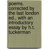 Poems. Corrected By The Last London Ed., With An Introductory Essay By H.T. Tuckerman door Onbekend