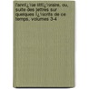 L'Annï¿½E Littï¿½Raire, Ou, Suite Des Lettres Sur Quelques Ï¿½Crits De Ce Temps, Volumes 3-4 by Unknown