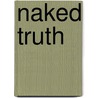 Naked Truth door Onbekend