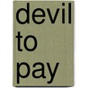 Devil to Pay door Onbekend