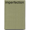 Imperfection door Onbekend