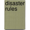 Disaster Rules door Onbekend