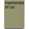 Memories of Us by Unknown