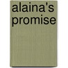 Alaina's Promise by Unknown