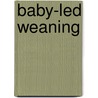 Baby-Led Weaning door Onbekend