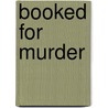 Booked for Murder door Onbekend