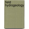 Field Hydrogeology by Unknown
