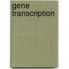 Gene Transcription door Onbekend
